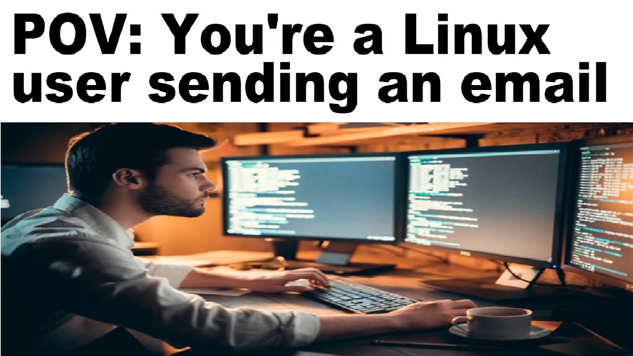 Linux user sending an email meme